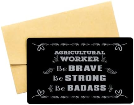 Umetak za novčanik s ugraviranim poljoprivrednim radnikom, budite hrabri. biti jak. Budite cool, ideje za rođendanske poklone