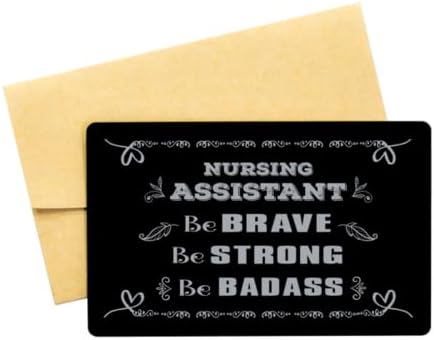Umetak za novčanik s graviranjem asistenta medicinske sestre, budite hrabri. biti jak. Budite cool, ideje za rođendanske